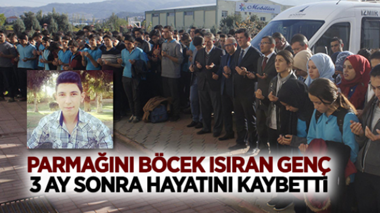 PARMAĞINI BÖCEK ISIRAN GENÇ 3 AY SONRA HAYATINI KAYBETTİ
