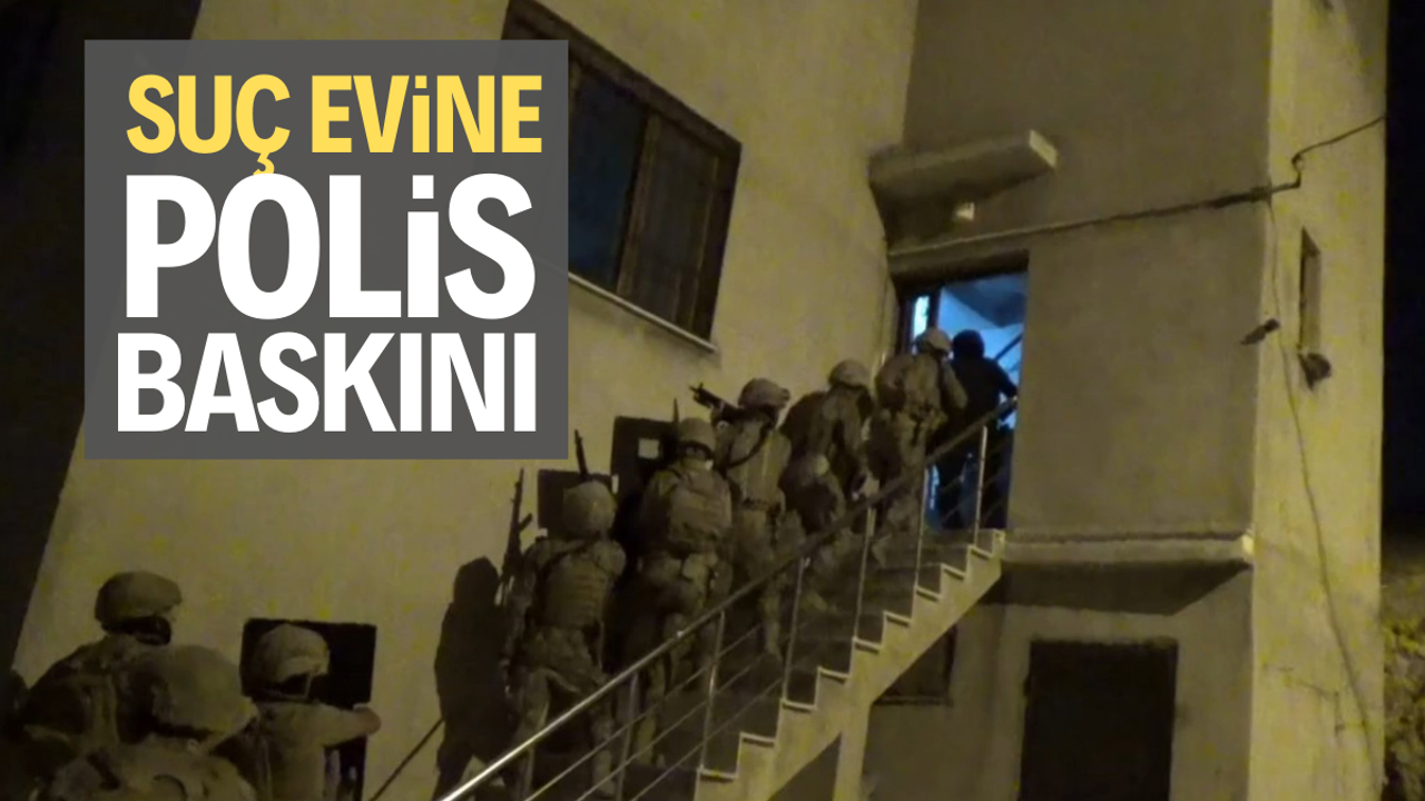  İzmir'de suç evine polis operasyonu