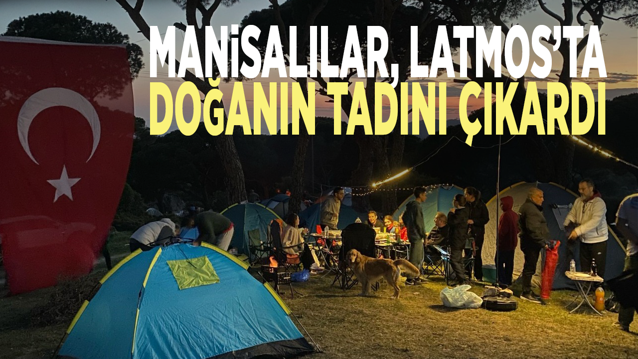 Manisalılar, Latmos’ta doğanın tadını çıkardı