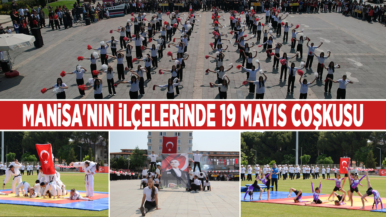 Manisa'nın ilçelerinde 19 Mayıs coşkusu