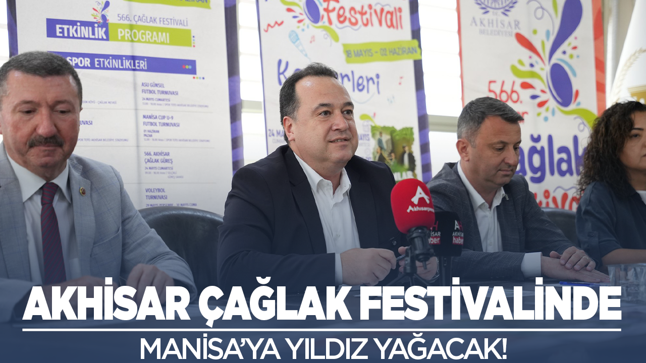 566. Akhisar Çağlak Festivalinde yıldız yağacak