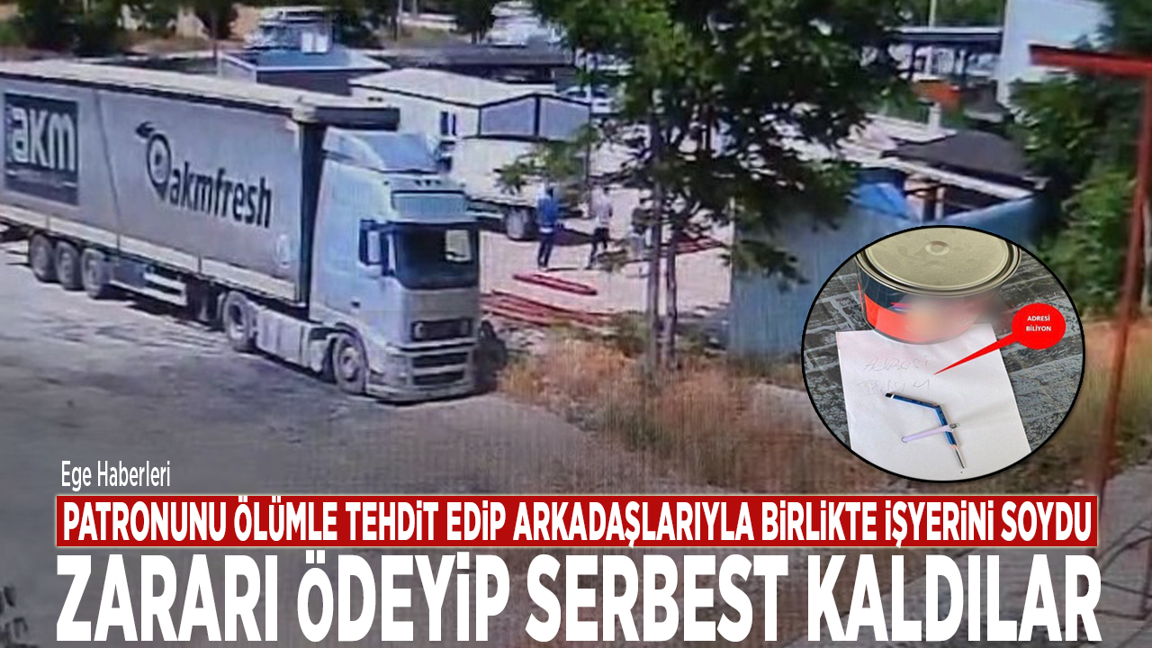 Patronunu ölümle tehdit edip arkadaşlarıyla birlikte işyerini soydu: Zararı ödeyip serbest kaldılar