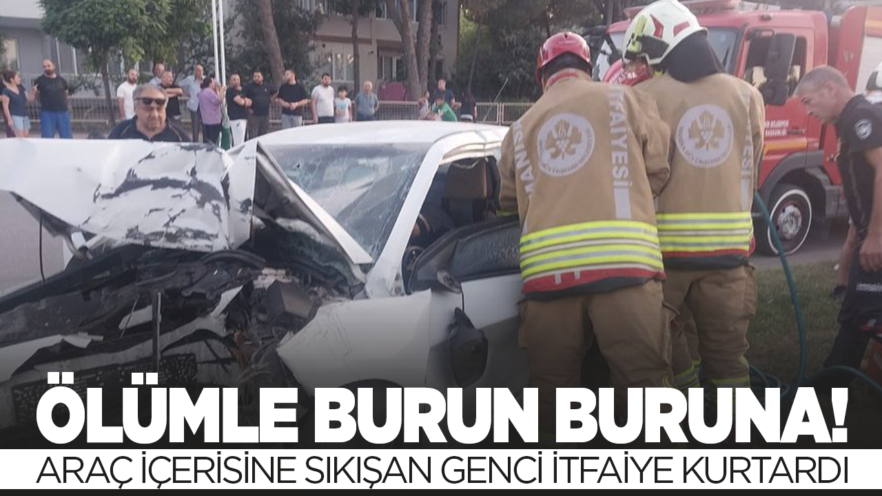Yunusemre'de Trafik Kazasında Sıkışan Sürücü Kurtarıldı