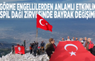 Görme engellilerden anlamlı etkinlik: Spil Dağı zirvesinde bayrak değişimi