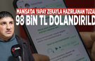 Manisa’da yapay zekayla hazırlanan tuzak! 98 bin TL dolandırıldı