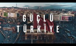 İYİ PARTİ’DEN GÜÇLÜ TÜRKİYE VİDEOSU; “GÜÇLÜ TÜRKİYE”