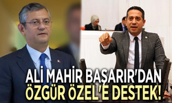 Ali Mahir Başarır'dan Özgür Özel'e destek!