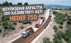 Manisa Büyükşehir asfaltta 300 kilometreyi aştı, hedef 750