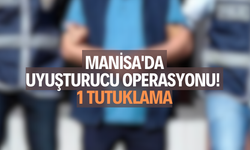 Manisa'da uyuşturucu operasyonu! 1 tutuklama