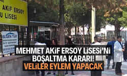 Mehmet Akif Ersoy Lisesi’ni boşaltma kararı! Veliler eylem yapacak 