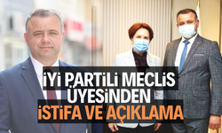 İYİ PARTİLİ MECLİS ÜYESİNDEN İSTİFA VE AÇIKLAMA