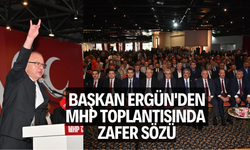 Başkan Ergün'den MHP toplantısında zafer sözü