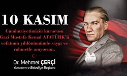 BAŞKAN ÇERÇİ’DEN 10 KASIM MESAJI