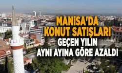 MANİSA'DA KONUT SATIŞLARI GEÇEN YILIN AYNI AYINA GÖRE AZALDI