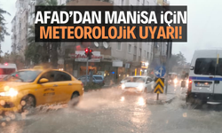  AFAD’dan Manisa için meteorolojik uyarı