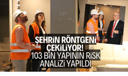 Şehrin röntgeni çekiliyor! Manisa’da 103 bin yapının risk analizi yapıldı