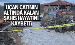 Uçan çatının altında kalan şahıs hayatını kaybetti