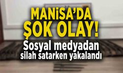 MANİSA’DA ŞOK OLAY! Sosyal medyadan silah satarken yakalandı