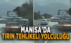 MANİSA'DA TIRIN TEHLİKELİ  YOLCULUĞU