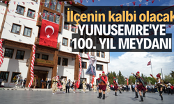 Yunusemre'ye 100. Yıl Meydanı