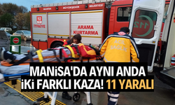 Manisa'da aynı anda iki farklı kaza! 11 yaralı