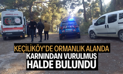 Karnından vurulmuş halde bulundu