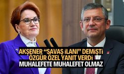 Akşener “savaş ilanı” demişti, Özgür Özel yanıt verdi 