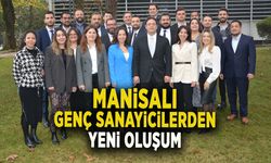 MANİSA OSB'NİN GENÇ SANAYİCİLERİNDEN YENİ OLUŞUM