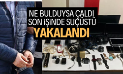 Ne bulduysa çaldı, son işinde suçüstü yakalandı