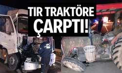 Tır traktöre çarptı!