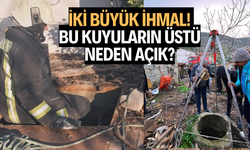 İki büyük ihmal! Bu kuyuların üstü neden açık?