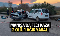 MANİSA'DA FECİ KAZA! 2 ÖLÜ, 1 AĞIR YARALI