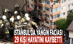 İstanbul'da yangın faciası: 29 kişi hayatını kaybetti