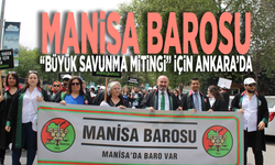 Manisa Barosu “Büyük Savunma Mitingi” için Ankara’da