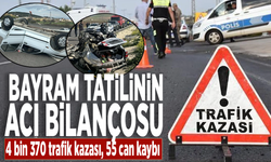 Bayram tatilinin acı bilançosu: 4 bin 370 trafik kazası, 55 can kaybı!