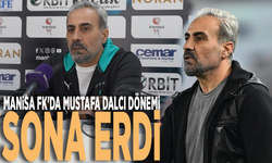 Manisa FK'da  Mustafa Dalcı dönemi sona erdi