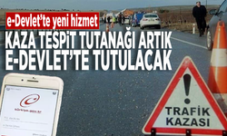 e-Devlet’te yeni hizmet: Kaza tespit tutanağı artık e-Devlet’te tutulacak