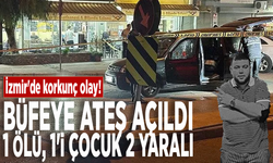 İzmir'de korkunç olay!  Büfeye ateş açıldı: 1 ölü, 1'i çocuk 2 yaralı