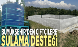 Büyükşehir'den çiftçilere sulama desteği