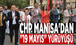 CHP Manisa'dan '19 Mayıs’ta anlamlı yürüyüş
