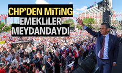 CHP’DEN EMEKLİ MİTİNGİ