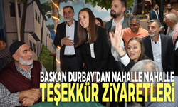 Başkan Durbay'dan mahalle mahalle teşekkür ziyaretleri