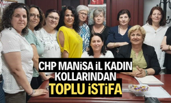 CHP Manisa İl Kadın Kollarından toplu istifa
