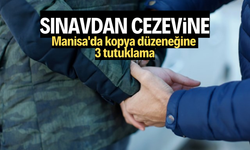 Manisa'da kopya düzeneğine 3 tutuklama