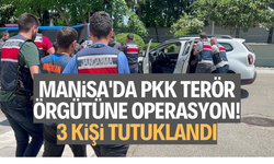 Manisa'da PKK terör örgütüne operasyon: 3 kişi tutuklandı