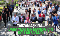 Manisa Tarzanı ve Çevre Günleri başladı