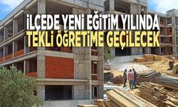 İlçede yeni eğitim yılında tekli öğretime geçilecek