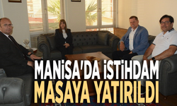 Manisa'da istihdam masaya yatırıldı