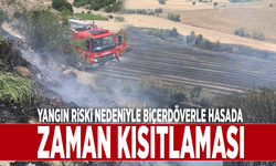 Yangın riski nedeniyle biçerdöverle hasada zaman kısıtlaması