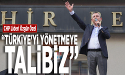 CHP Lideri Özgür Özel: "Türkiye'yi yönetmeye talibiz"